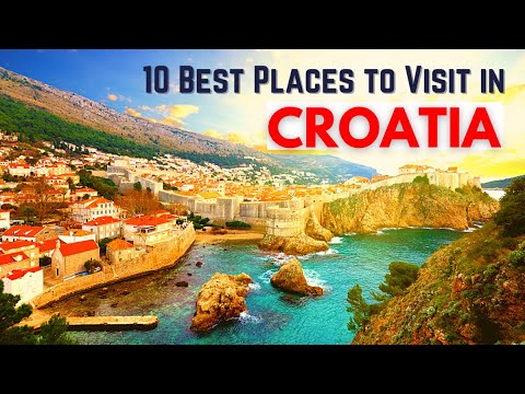 10 Best Places to Visit in Croatia: Travel Guide to the Best Cities and Destinations in Croatia